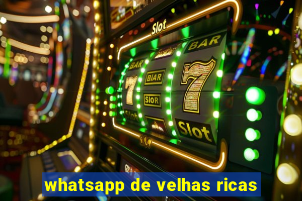 whatsapp de velhas ricas